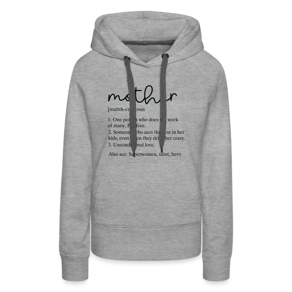 Mother Definition Premium Hoodie (Black Letters)