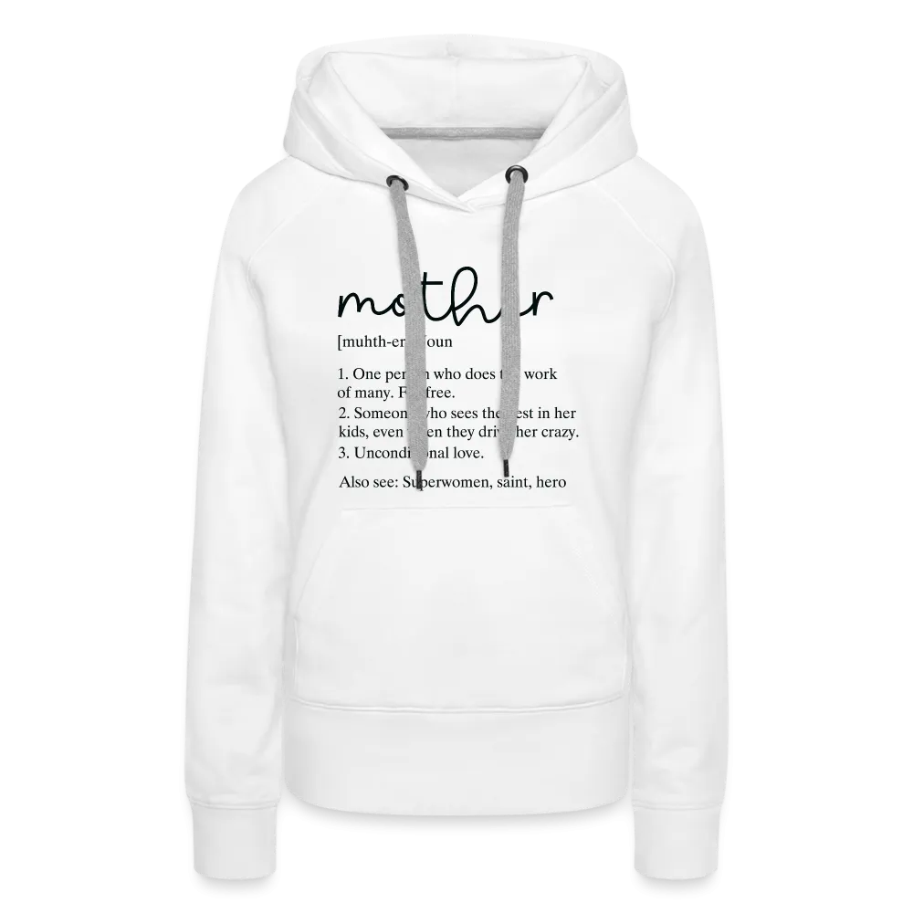 Mother Definition Premium Hoodie (Black Letters)