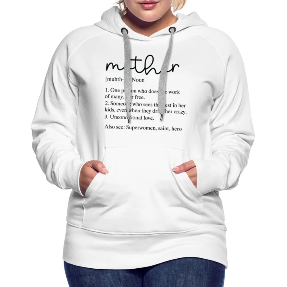 Mother Definition Premium Hoodie (Black Letters)