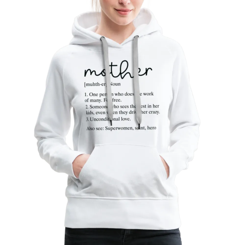 Mother Definition Premium Hoodie (Black Letters)
