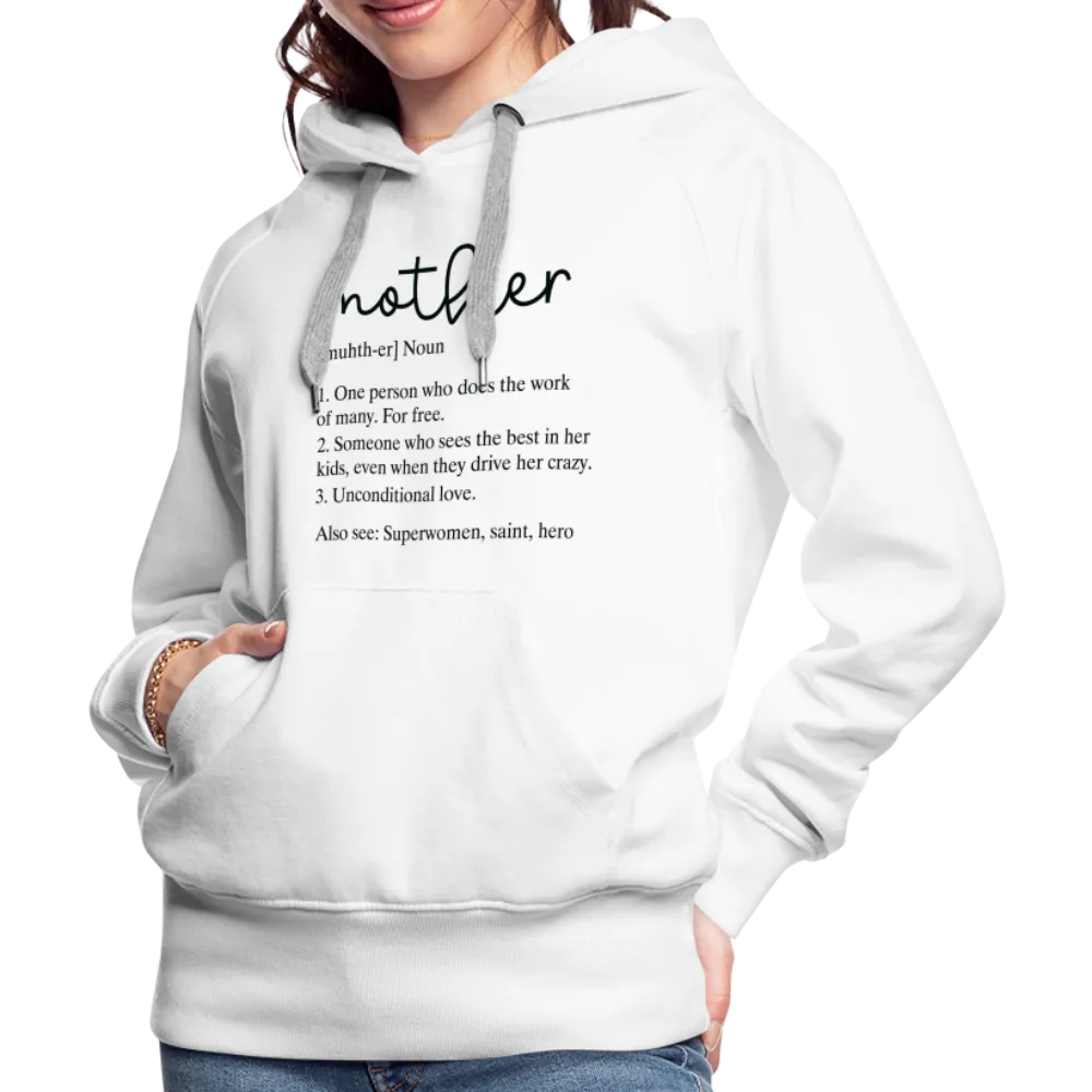 Mother Definition Premium Hoodie (Black Letters)